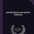Cover Art for 9781377345451, God the Known and God the Unknown by Samuel Butler