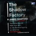 Cover Art for 9781415957769, The Shadow Factory: The Ultra-Secret NSA from 9/11 to the Eavesdropping on America by James Bamford