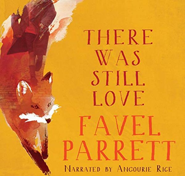 Cover Art for B07RGRJVVF, There Was Still Love by Favel Parrett