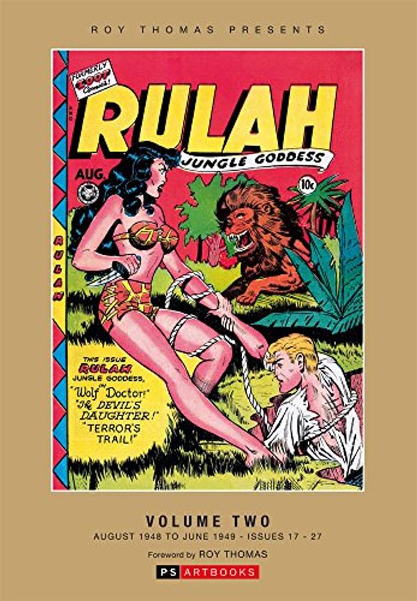 Cover Art for 9781848638440, Roy Thomas Presents Rulah - Jungle Goddess Volume Two (Limited Edition) by Various, including foreword by Roy Thomas; illustrated by Matt Baker, Jack Kamen, et al (Iger Shop)