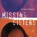 Cover Art for 9780862783792, Missing Sisters by Gregory Maguire