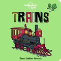 Cover Art for 9781838690571, Trains by Lonely Planet Kids