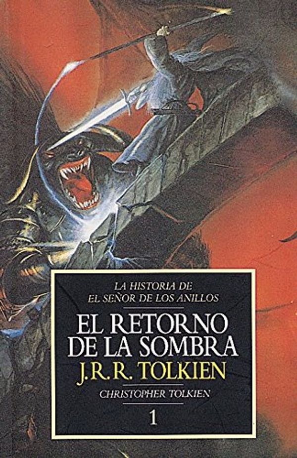 Cover Art for 9788445071557, Historia de El Señor de los Anillos nº 01/04 El Retorno de la Sombra by J. R. r. Tolkien