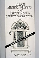 Cover Art for 9781889324029, Unique Meeting, Wedding and Party Places in Greater Washington : Distinctive Conference and Party Facilities Found Only in the Capital Area by Elise Hartman Ford