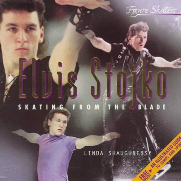 Cover Art for 9780382394522, Elvis Stojko: Skating from the Blade (Figure Skaters) by Linda Shaughnessy