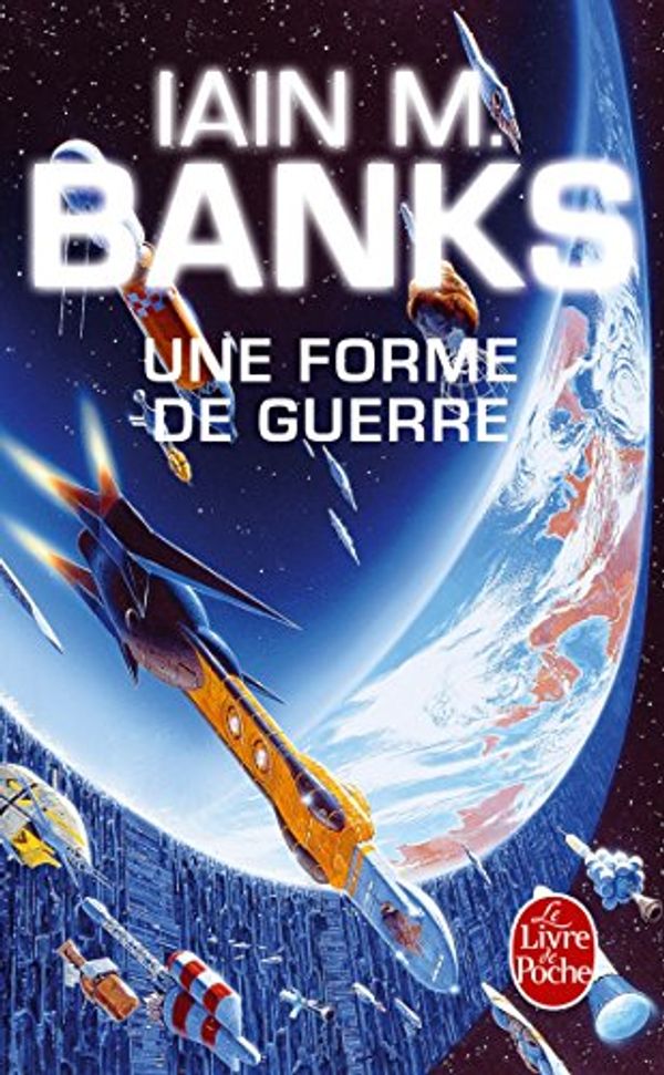 Cover Art for 9782253071990, Une Forme de Guerre by Iain Banks