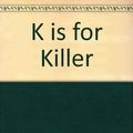 Cover Art for 9780753114650, K is for Killer by Sue Grafton