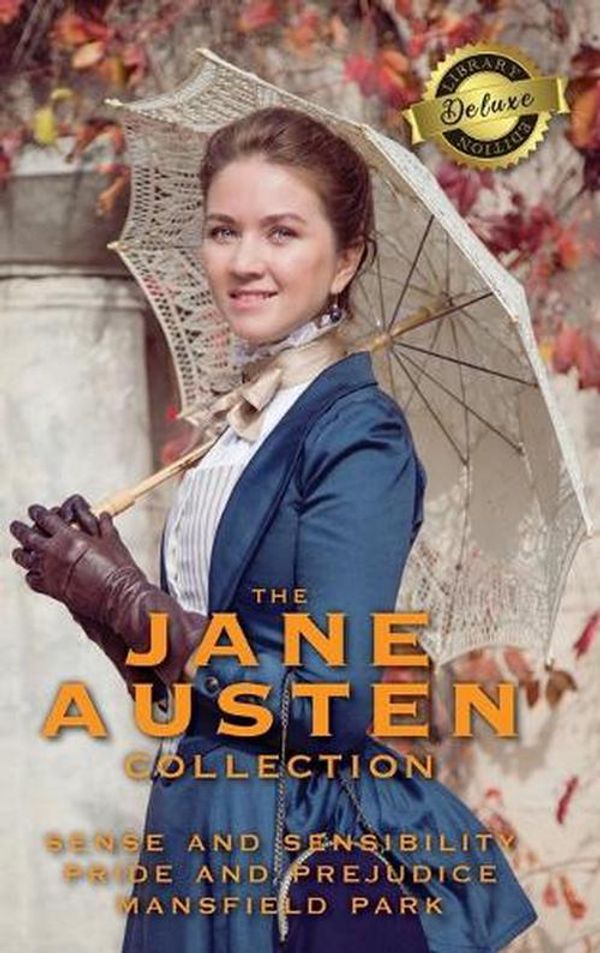 Cover Art for 9781774762363, The Jane Austen Collection: Sense and Sensibility, Pride and Prejudice, and Mansfield Park (Deluxe Library Binding) by Jane Austen