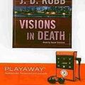 Cover Art for 9781441823465, Visions in Death [With Headphones] (Playaway Adult Fiction) by J. D. Robb