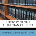 Cover Art for 9781177949460, History of the Christian Church by Philip Schaff