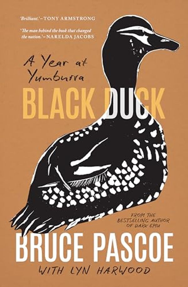 Cover Art for B0CTPJYRG9, Black Duck: A Year at Yumburra by Bruce Pascoe