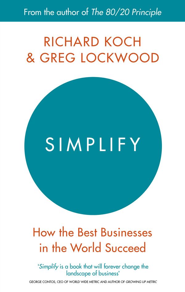 Cover Art for 9780349411866, Simplify: How the Best Businesses in the World Succeed by Richard Koch