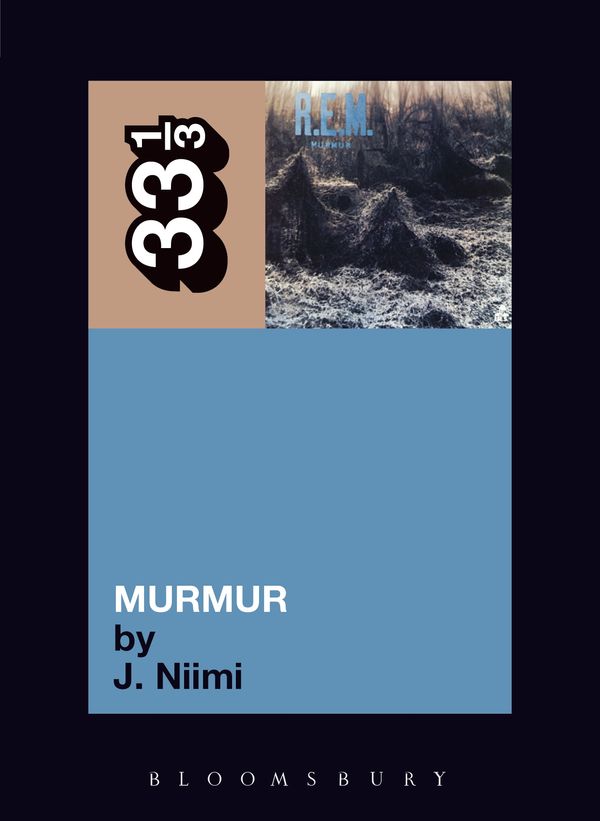 Cover Art for 9781441181527, R.E.M.'s Murmur by J. Niimi