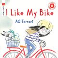 Cover Art for 9780823440986, I Like My Bike by Ag Ferrari