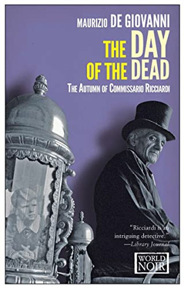 Cover Art for B07BZCP3KQ, The Day of the Dead: The Autumn of Commissario Ricciardi by de Giovanni, Maurizio