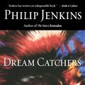 Cover Art for 9780195189100, Dream Catchers by Jenkins, Philip