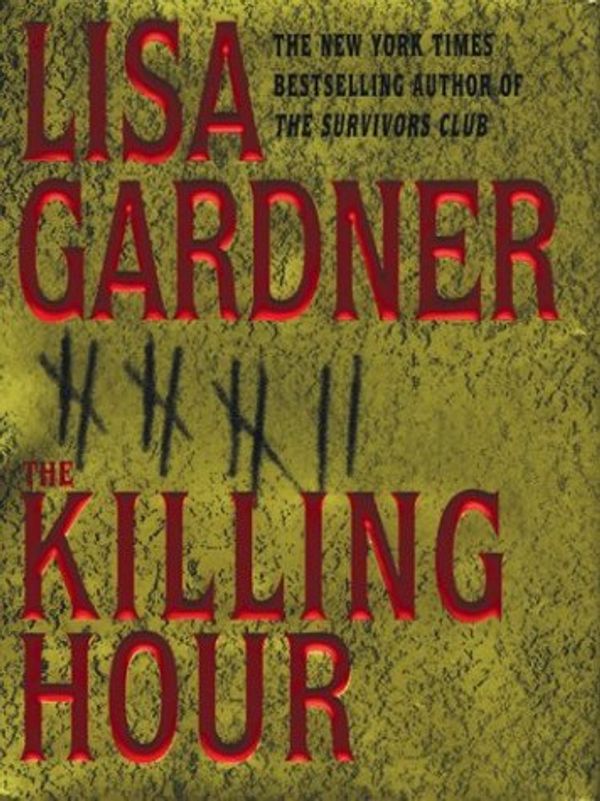 Cover Art for 9780786258673, The Killing Hour by Lisa Gardner