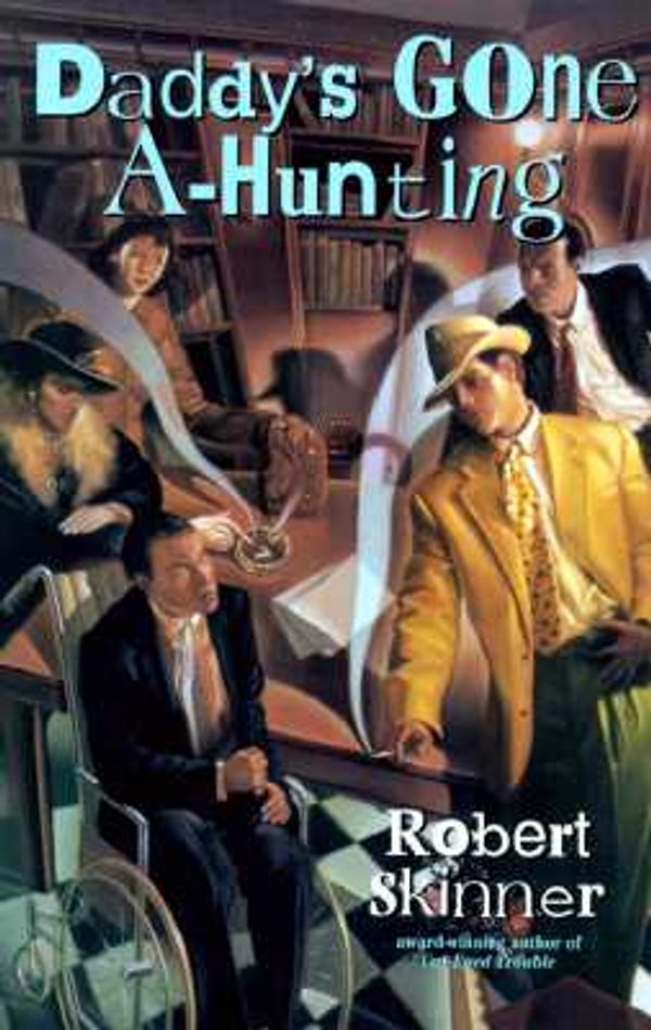 Cover Art for 9781575663760, Daddy's Gone A-Hunting by Robert Skinner