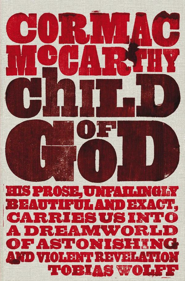 Cover Art for 9780330474962, The Child of God by Cormac McCarthy