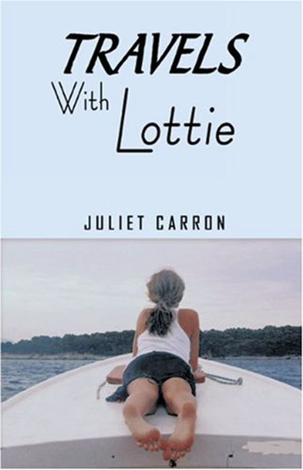 Cover Art for 9781426910456, Travels with Lottie by Juliet Carron