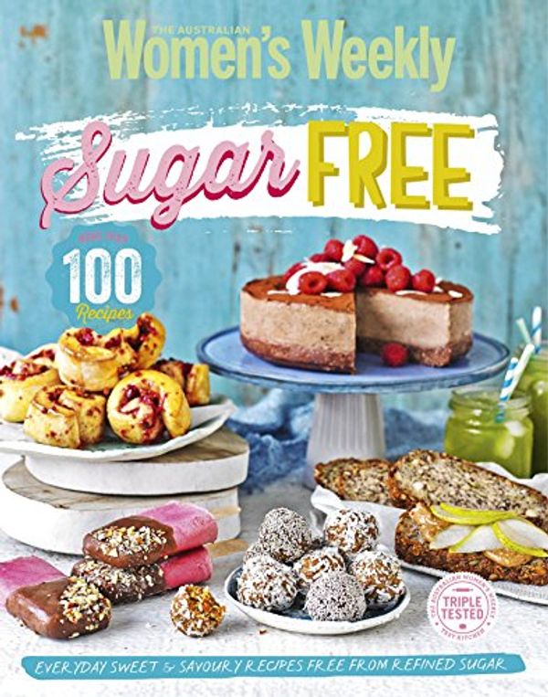 Cover Art for 9781742456232, Sugar-Free by The Australian Women's Weekly