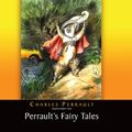 Cover Art for 9781596446113, Perrault's Fairy Tales by Charles Perrault