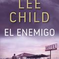 Cover Art for 9788490568415, El enemigo by Lee Child