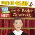 Cover Art for 9781534448599, Ruth Bader Ginsburg: Ready-to-Read Level 3 by Laurie Calkhoven, Elizabet Vukovic