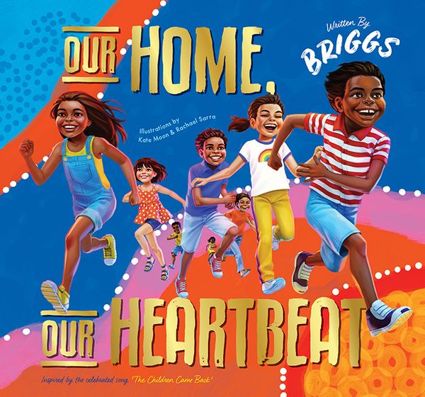 Cover Art for 9781760504168, Our Home, Our Heartbeat by Adam Briggs