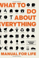 Cover Art for 9781740667111, What to Do About Everything by Barbara Toner