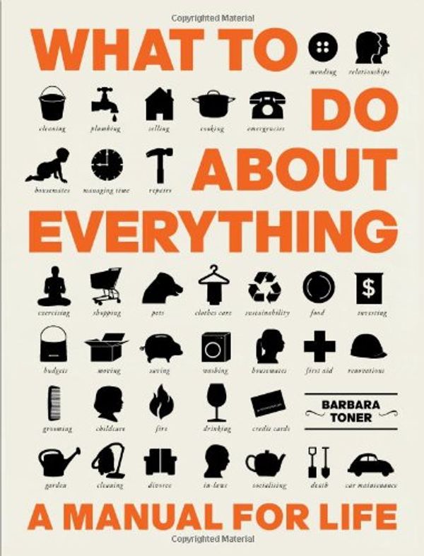 Cover Art for 9781740667111, What to Do About Everything by Barbara Toner