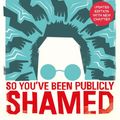 Cover Art for 9781509829453, So You've  Been Publicly Shamed by Jon Ronson