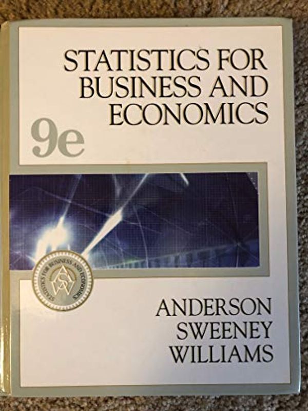 Cover Art for B004SCFT5M, Statistics for Business and Economics (Statistics for Business & Economics) 9th Edition (Ninth Ed.) 9e By David R. Anderson, Dennis J. Sweeney and Thomas A. Williams 2004 by David R. Anderson, Dennis J. Sweeney and Thomas A. Williams