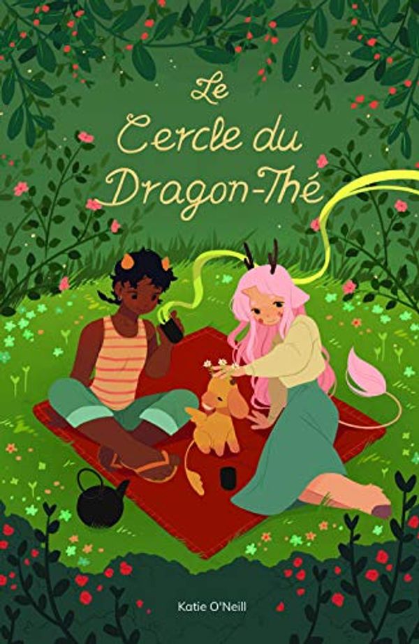 Cover Art for 9782375782101, Le Cercle du Dragon-Thé by O'Neill, Katie