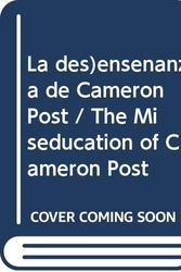 Cover Art for 9788492918508, Des)ensenanza de Cameron Post, La (Spanish Edition) by Emily M. Danforth