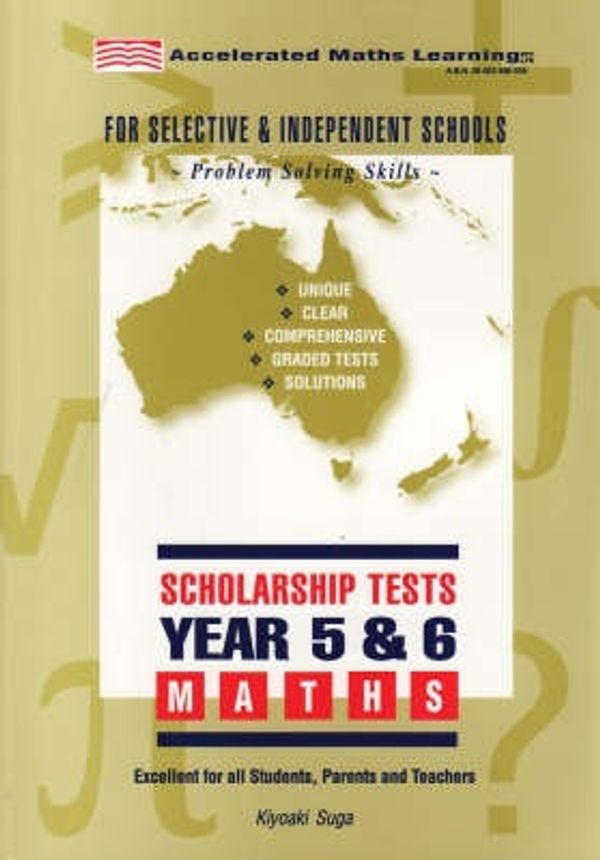 Cover Art for 9781875462247, Scholarship Tests: Years 5 & 6 by Mr. K Suga