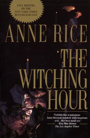 Cover Art for 9780345367891, The Witching Hour by Anne Rice