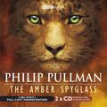 Cover Art for 9780563529019, The Amber Spyglass: BBC Radio 4 Full-Cast Dramatisation (Radio Collection) by Philip Pullman