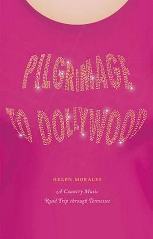Cover Art for 9780226536521, Pilgrimage to Dollywood by Helen Morales