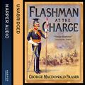 Cover Art for B00VVWAUI8, Flashman at the Charge: The Flashman Papers, Book 7 by George MacDonald Fraser