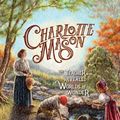 Cover Art for 9781944435271, Charlotte Mason: The Teacher Who Revealed Worlds of Wonder by Lanaya Gore