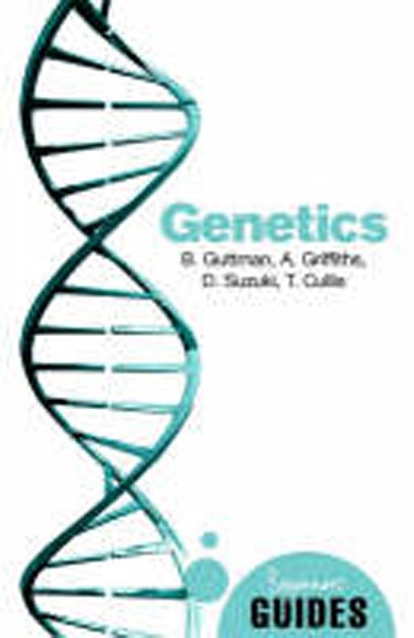 Cover Art for 9781851683048, Genetics by Burton Guttman, David Suzuki, Tara Cullis