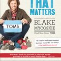 Cover Art for 9780812981445, Start Something That Matters by Blake Mycoskie