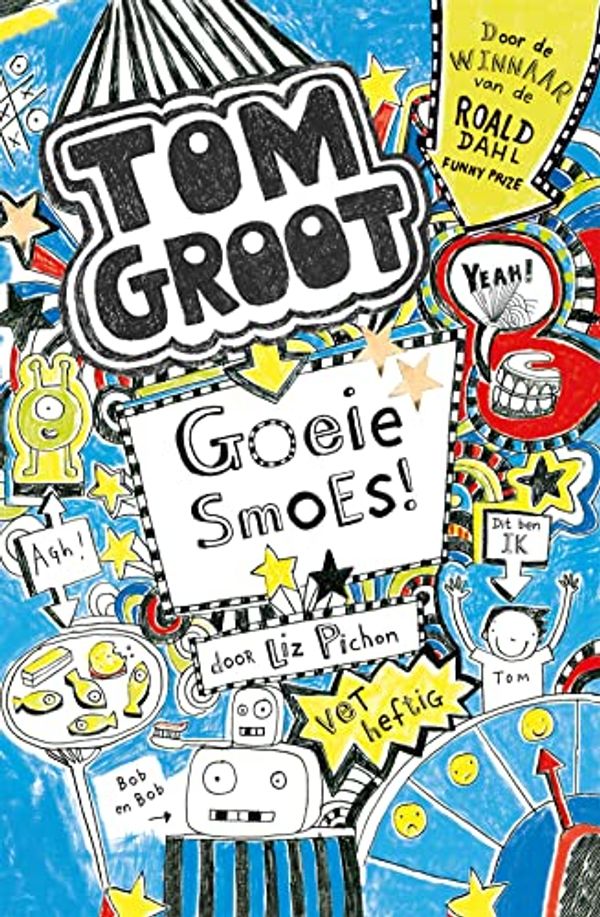 Cover Art for 9789025750428, Goeie smoes (Tom Groot) by Liz Pichon