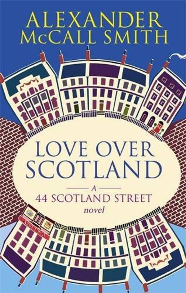 Cover Art for B01N1F022F, Love Over Scotland by Alexander McCall Smith
