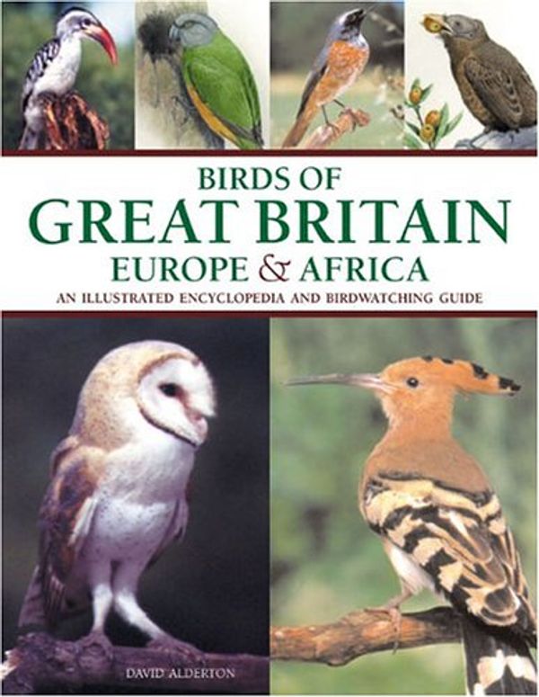 Cover Art for 9781844760350, Birds of Great Britain, Europe and Africa by David Alderton