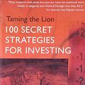 Cover Art for 9788170947165, Taming the Lion: 100 Secret Strategies for Investing by Richard Farleigh