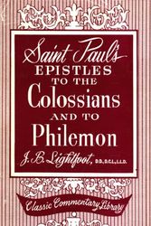 Cover Art for 9780310276302, Saint Paul's epistles to the Colossians and to Philemon : [commentary]: A revised text with introductions, notes and dissertations (The Zondervan commentary series) by Joseph Barber Lightfoot