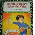 Cover Art for 9780439026581, Horrible Harry Takes the Cake by Suzy Kline