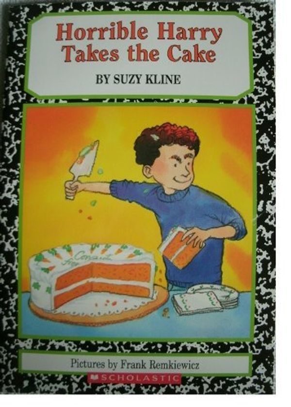 Cover Art for 9780439026581, Horrible Harry Takes the Cake by Suzy Kline